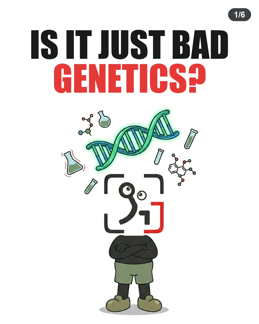 Is It Just Bad Genetics?