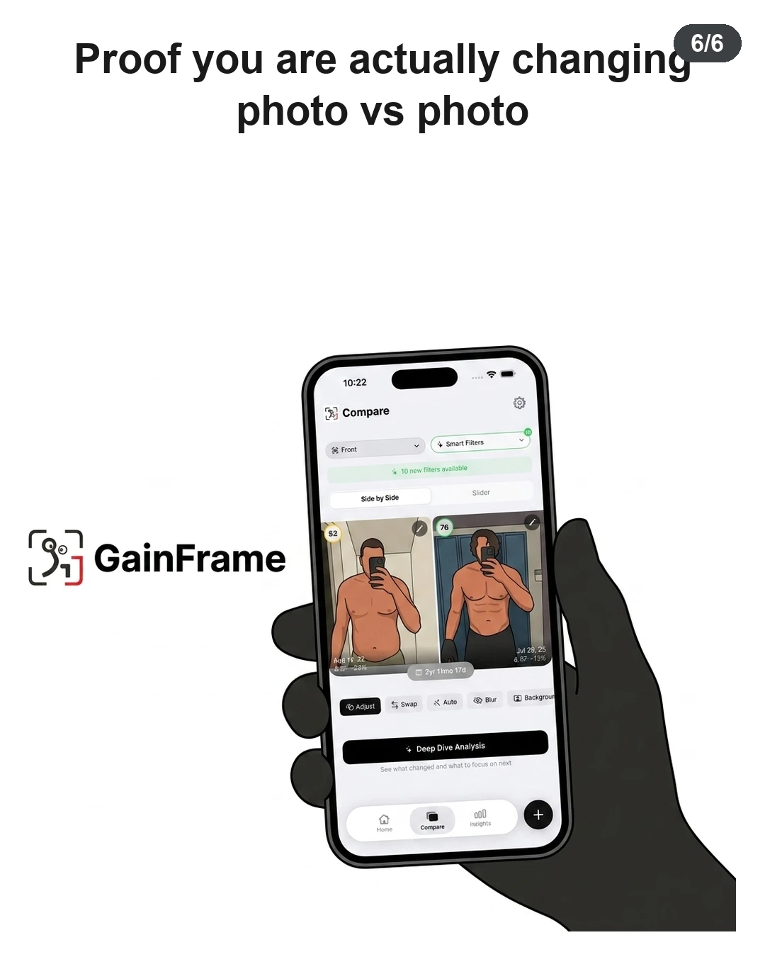 A hand holds a smartphone displaying the GainFrame app's side-by-side photo comparison feature, demonstrating how to track actual physical progress over time.