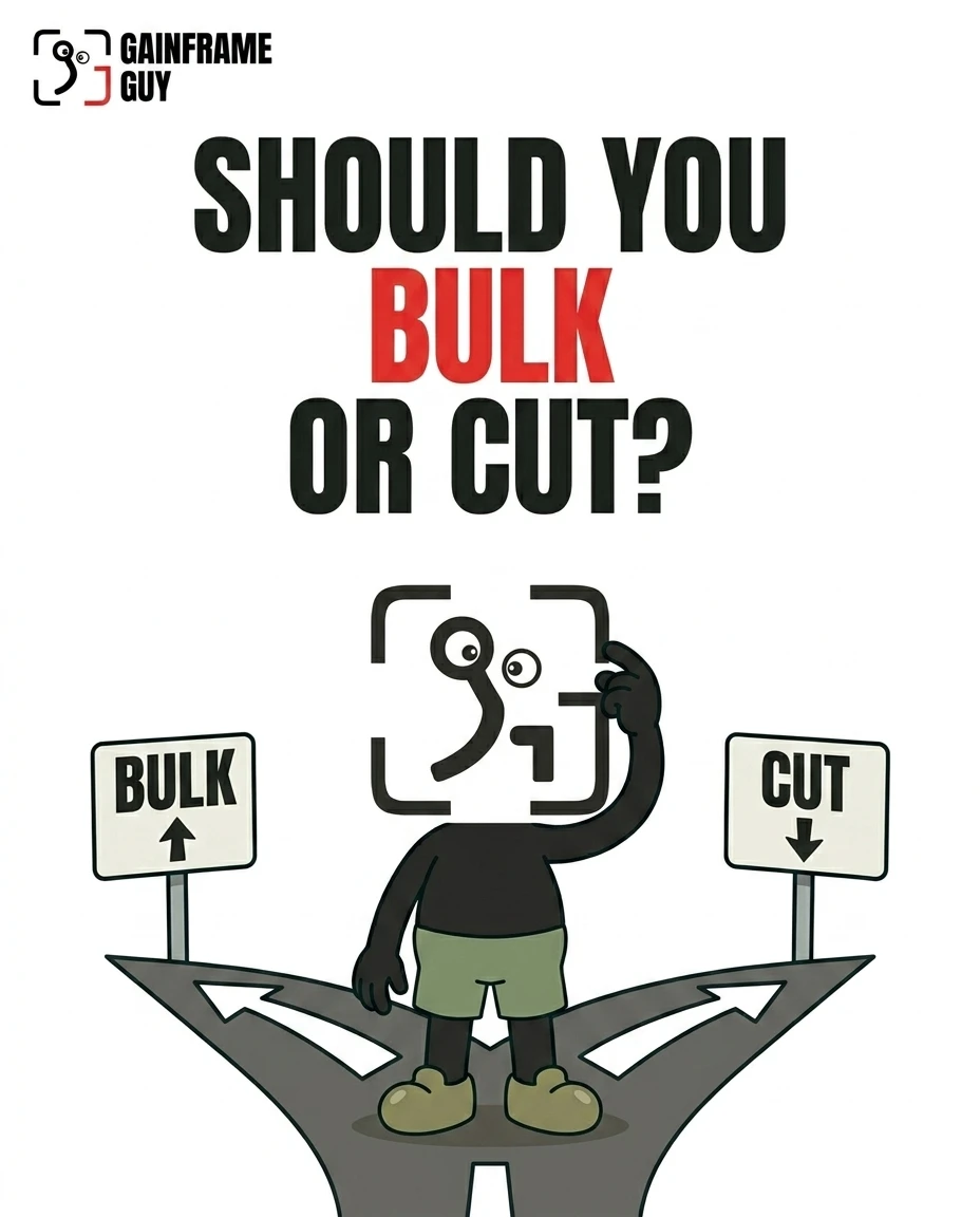 Should You Bulk or Cut?