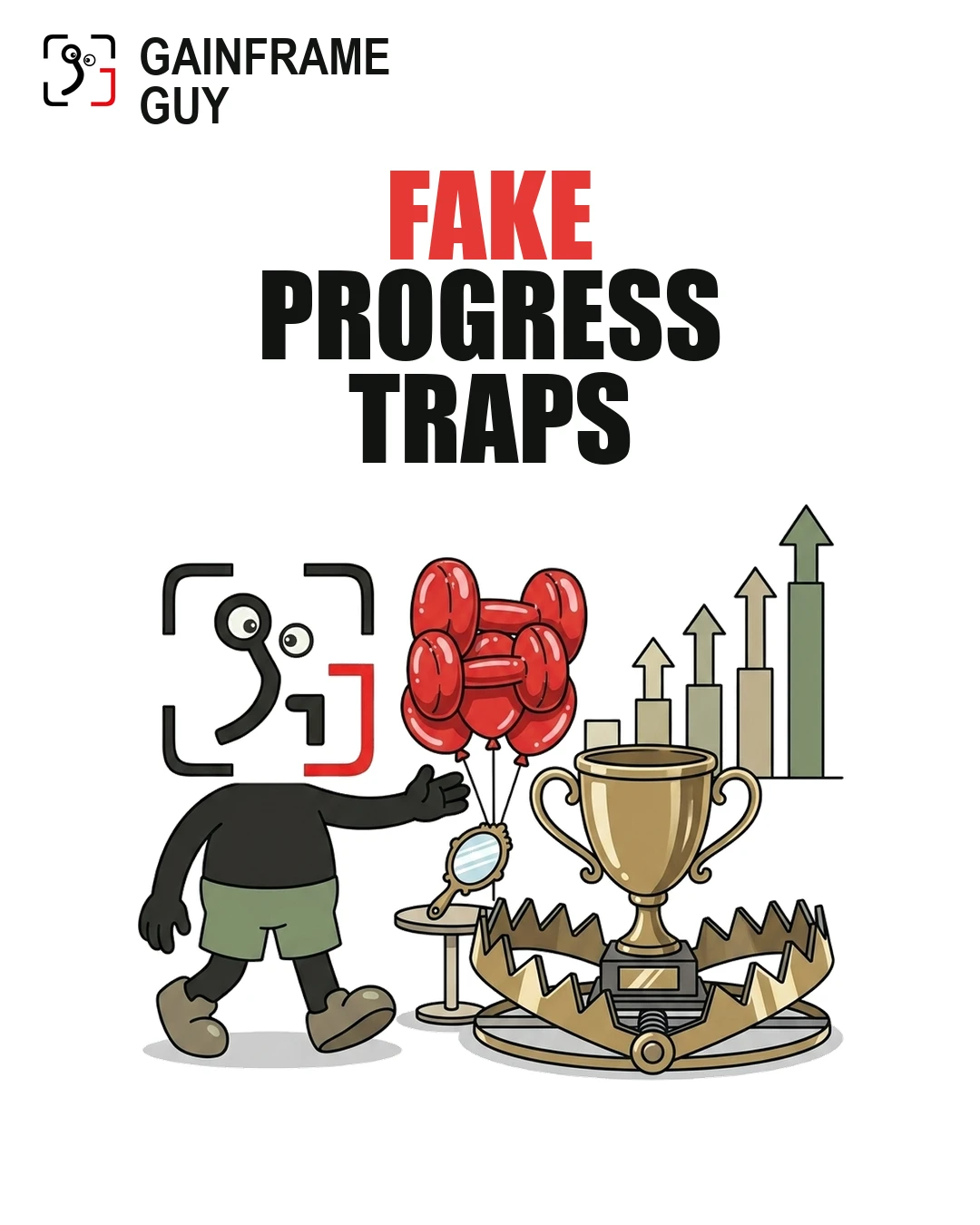 Fake Progress Traps