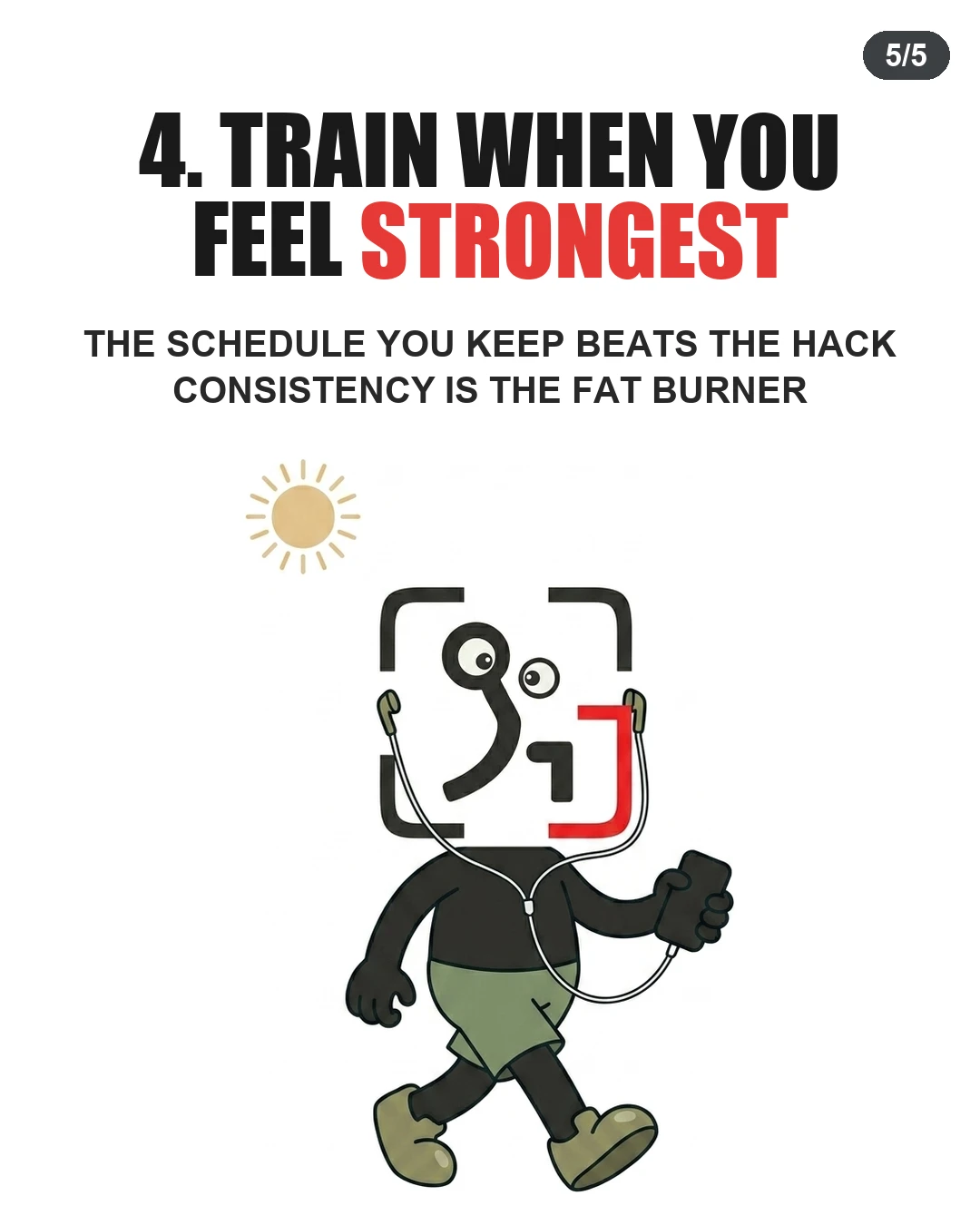The GainFrame mascot walks happily under the sun while listening to music, emphasizing that consistency and training when you feel strongest is the key to fat loss.